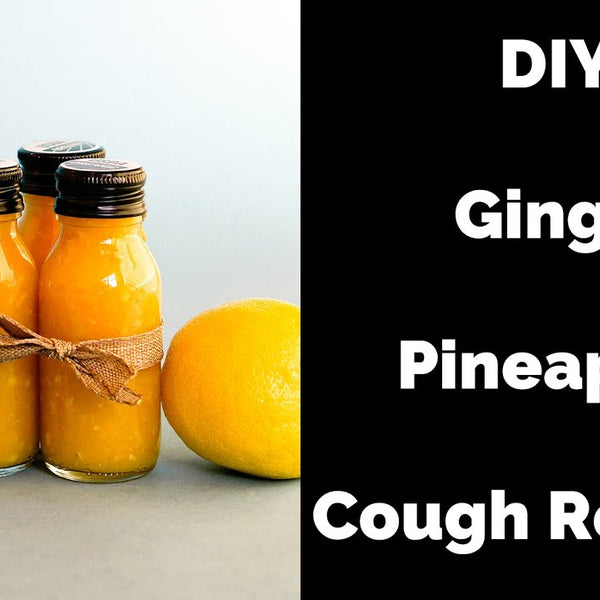 DIY Ginger Pineapple Cough Remedy Ethan's